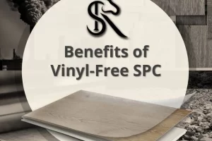 Explore the Benefits of Vinyl-Free SPC Planks